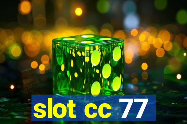 slot cc 77